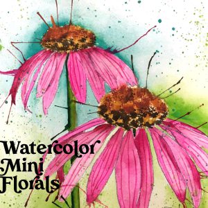 Tiny Blooms, Big Joy: Mini Watercolor Florals